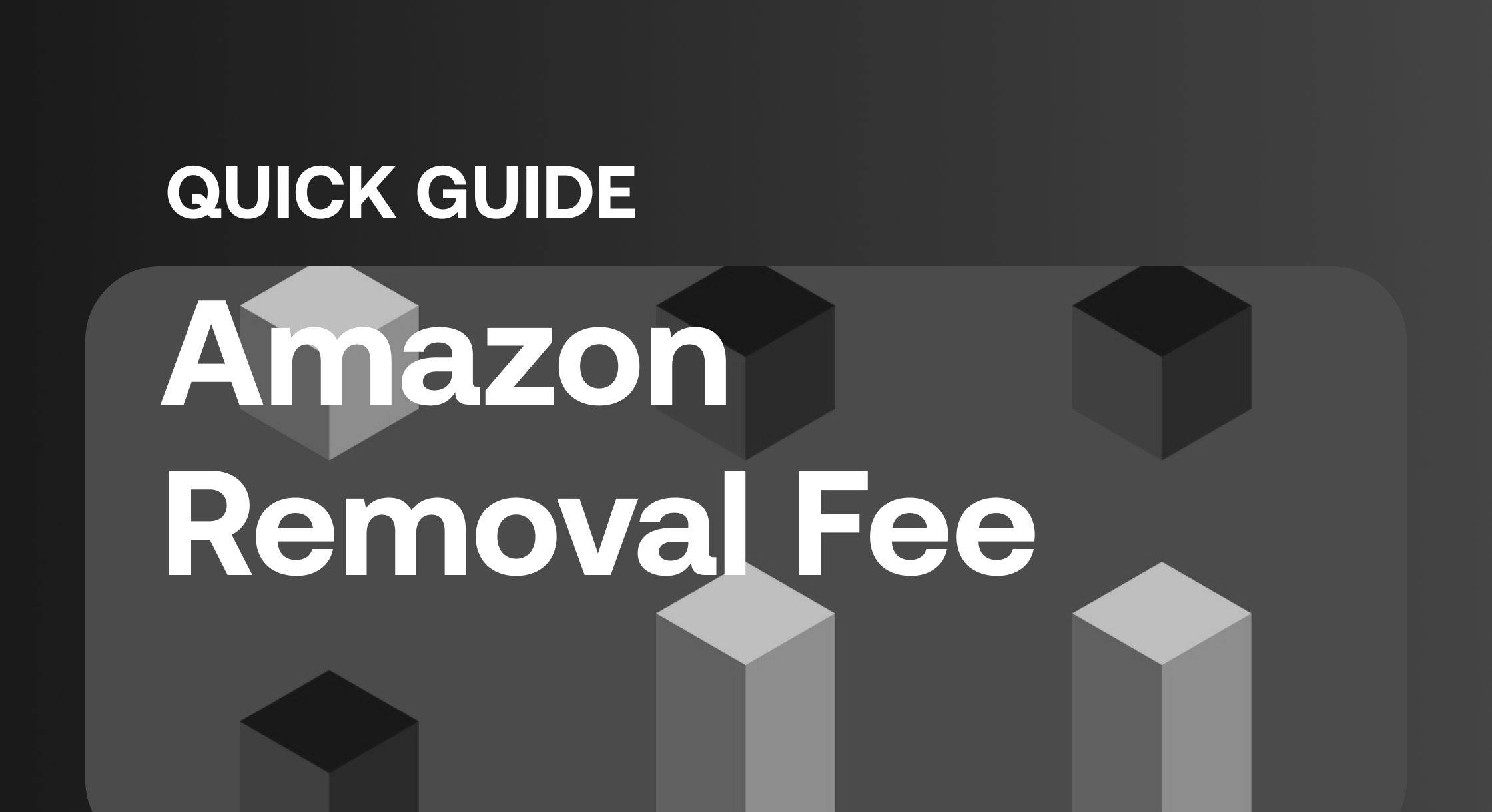 Amazon Removal Fee: A Quick Guide