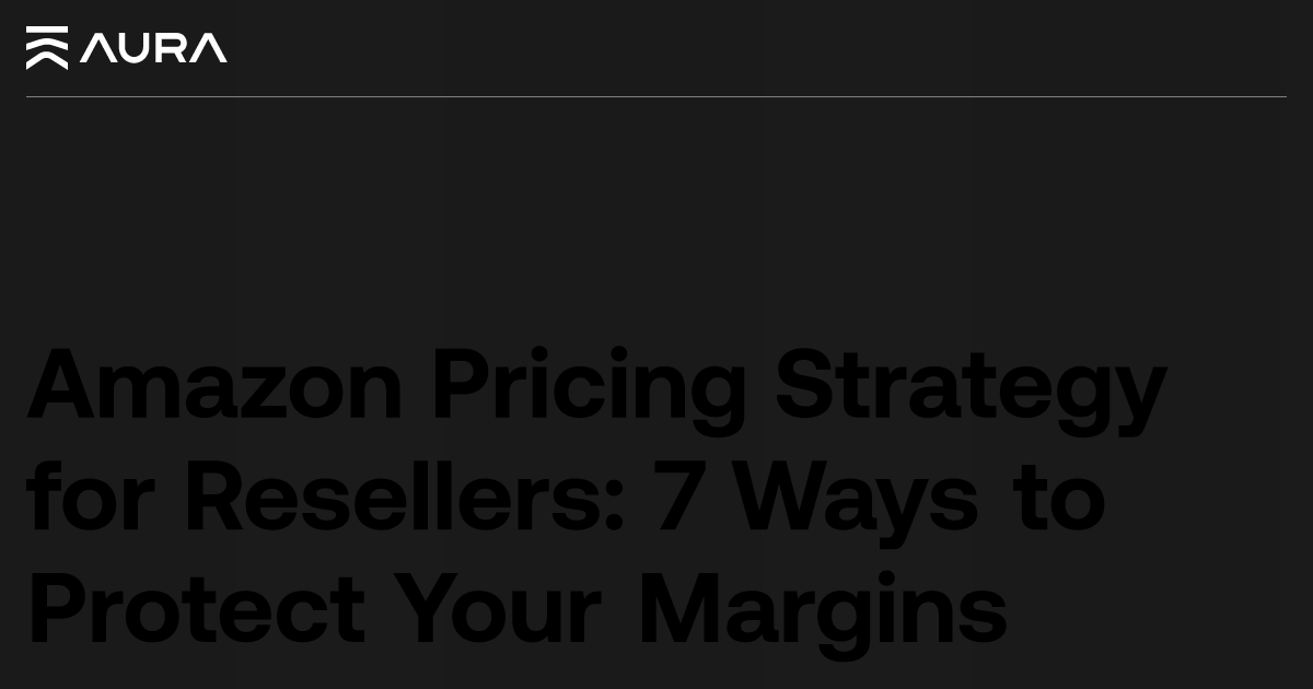 Amazon Pricing Strategy: 7 Ways to Protect Your Margins