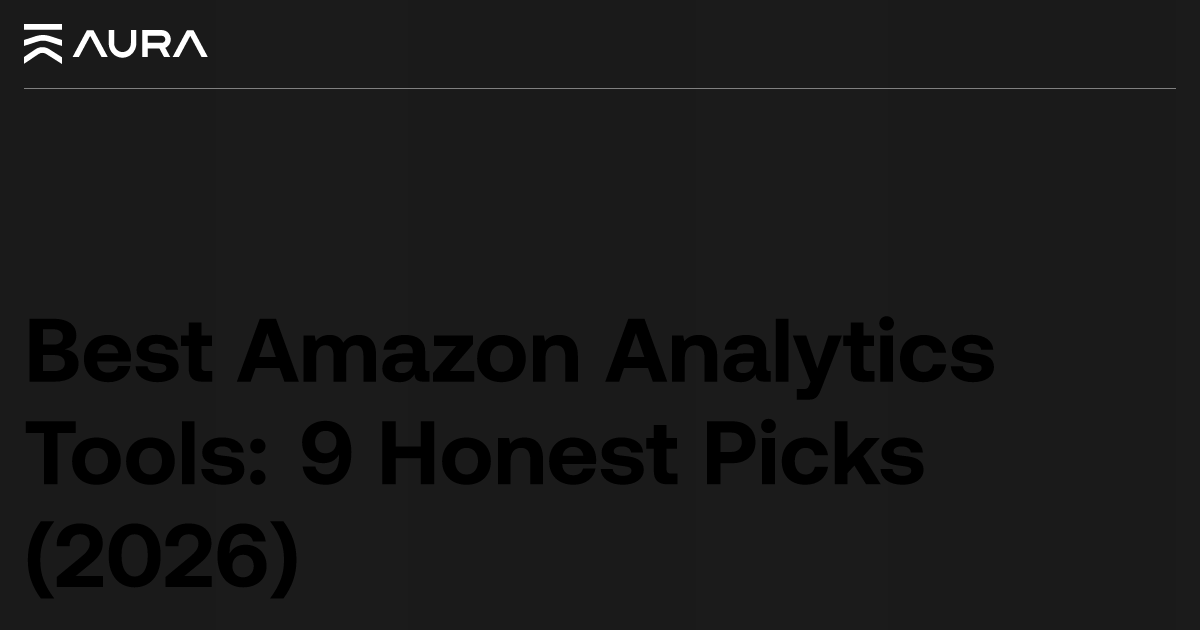 Best Amazon Analytics Tools: 9 Honest Picks (2026)