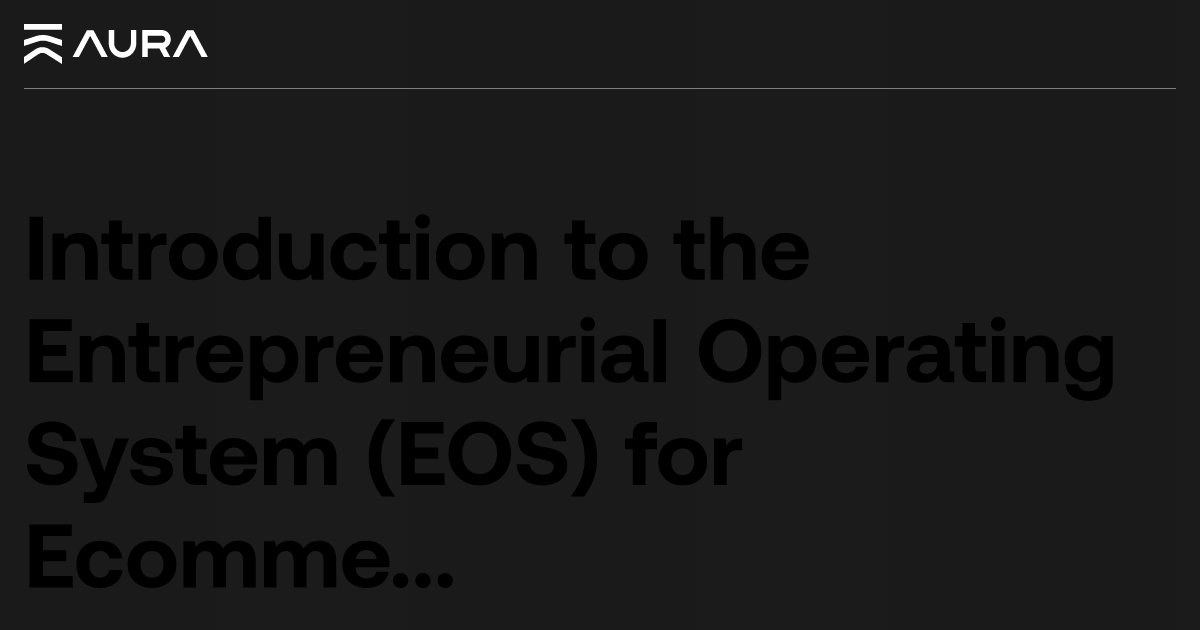How EOS Helps Ecommerce Sellers Grow from Seven to Eight Figures
