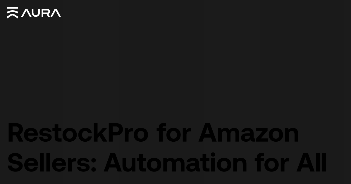 Automate your Amazon FBA Business with RestockPro