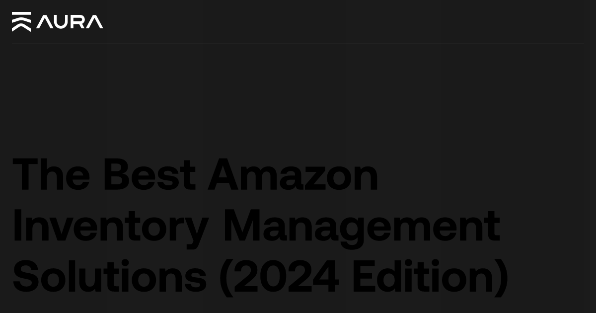 Amazon Inventory Management Solutions: Why You Need One Now