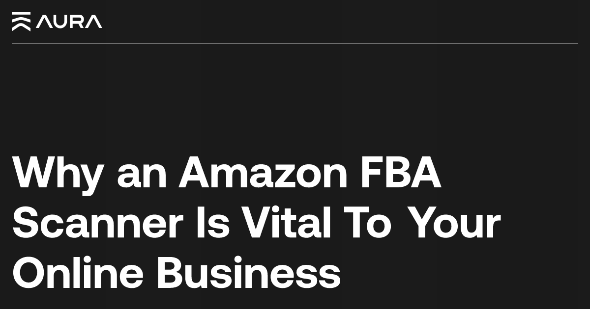 Amazon FBA Scanner What it is & Why you need it